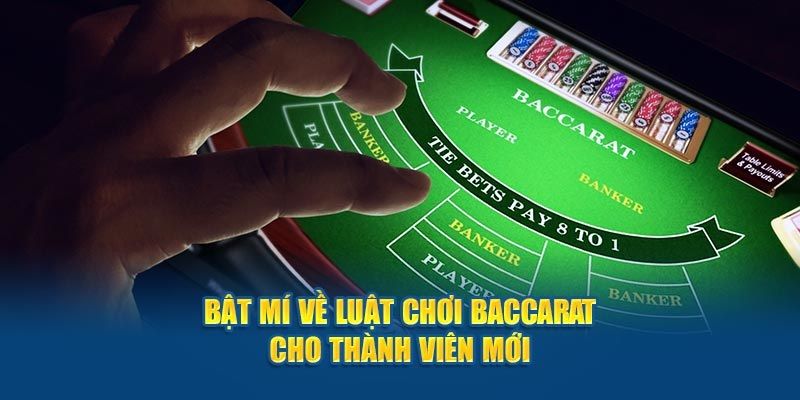 Cách chơi Baccarat chuẩn là nắm rõ luật cược