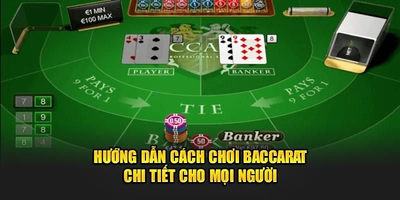 Cách chơi Baccarat từ chuyên gia săn thưởng lớn