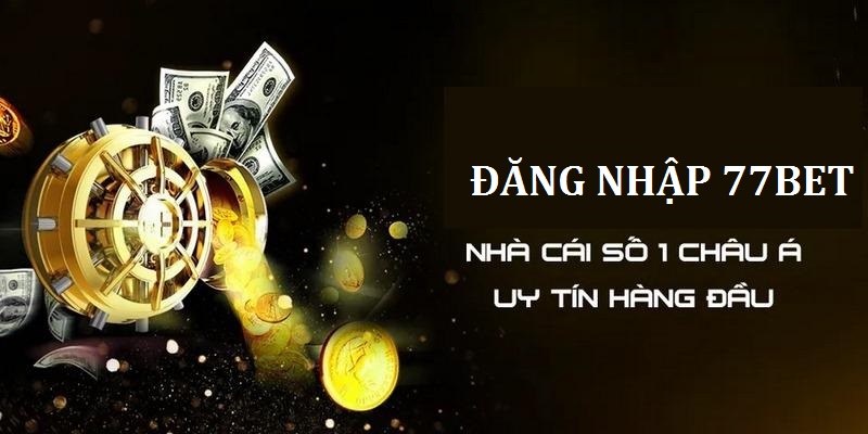 77bet là nhà cái uy tín và công bằng