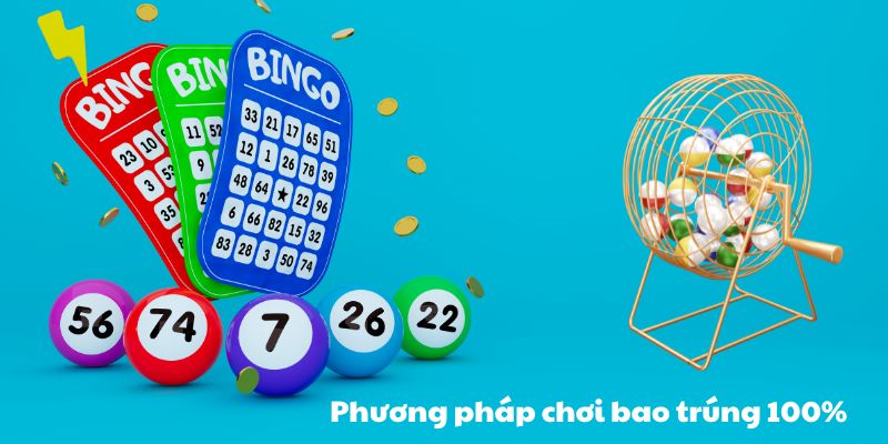 Phương pháp chơi bao trúng 100%