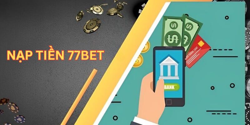 Nạp tiền 77bet bằng cách quét mã QR