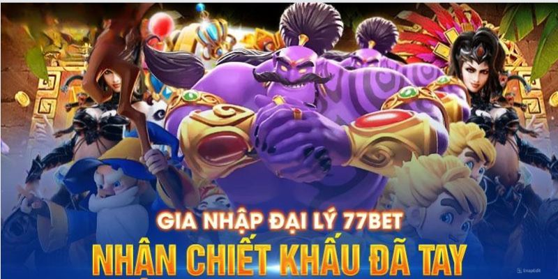 Trở thành đại lý 77Bet mang quyền lợi gì?